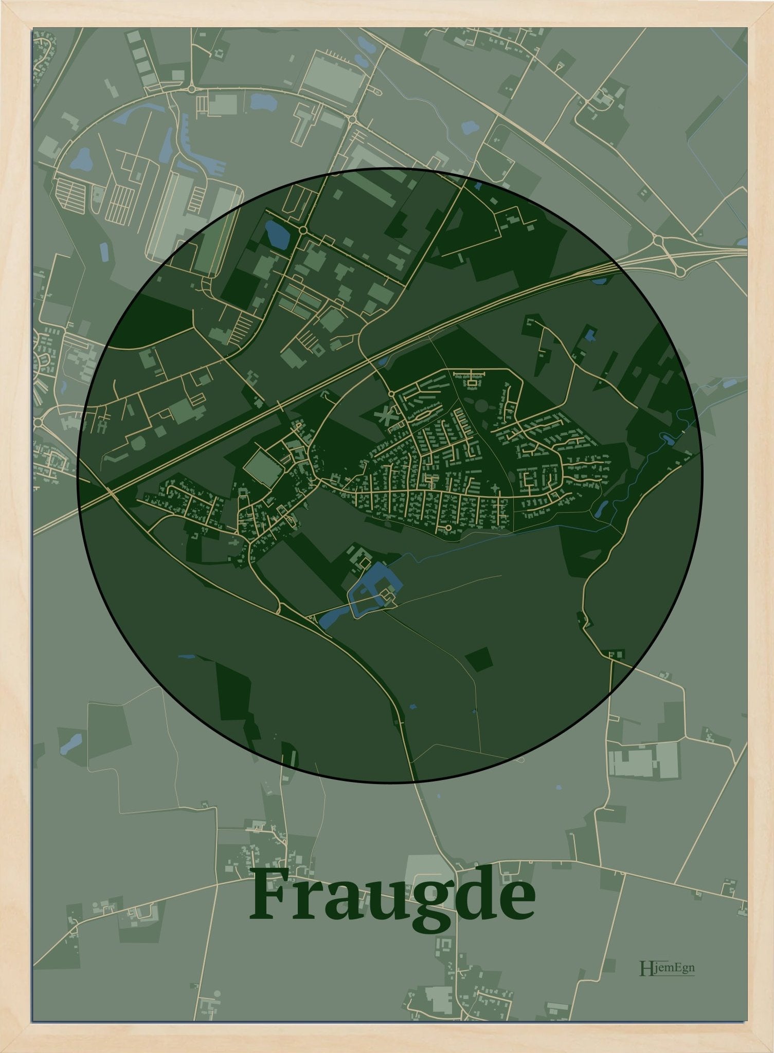 Fraugde plakat i farve mørk grøn og HjemEgn.dk design centrum. Design bykort for Fraugde