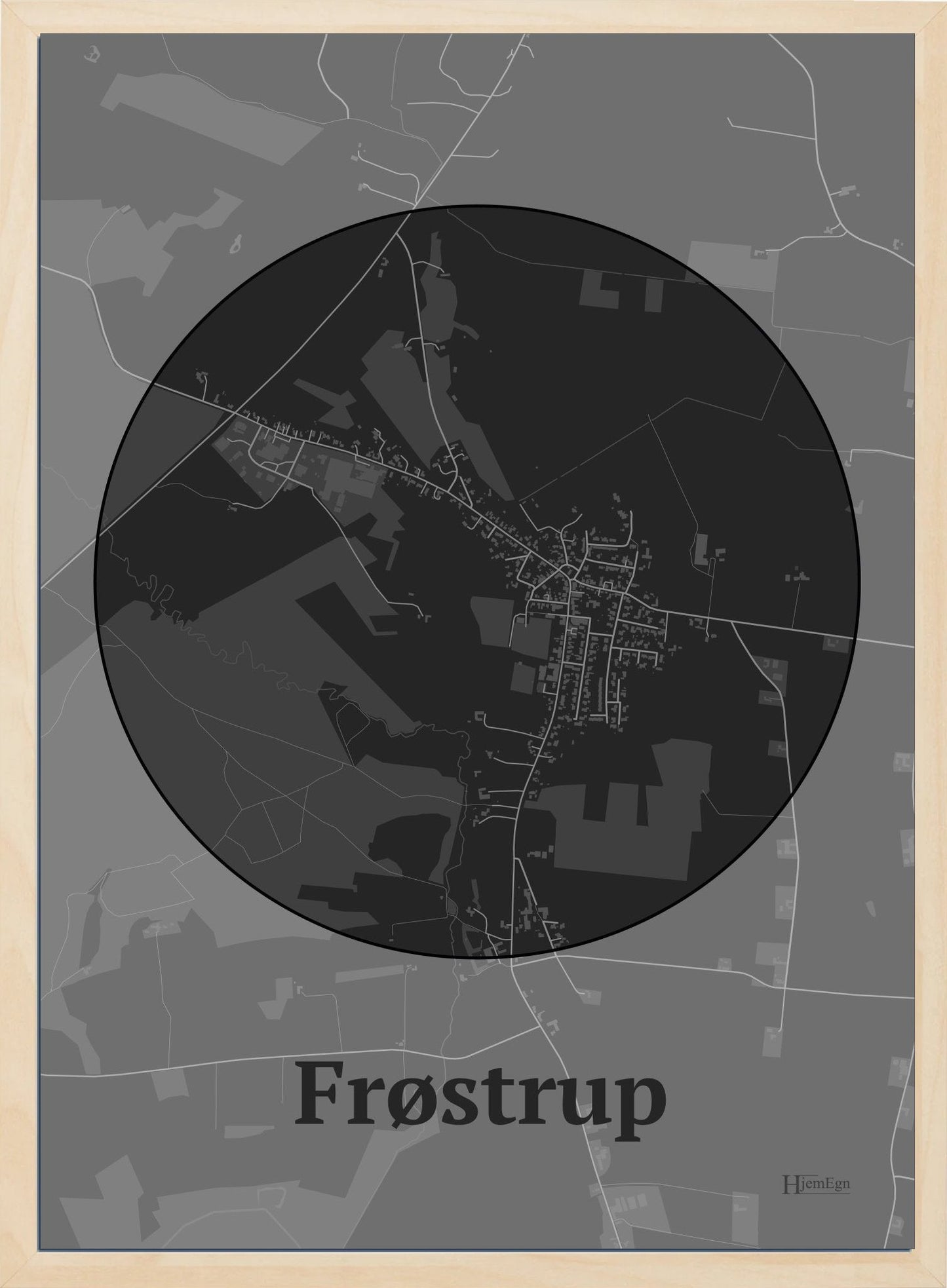 Frøstrup plakat i farve mørk grå og HjemEgn.dk design centrum. Design bykort for Frøstrup