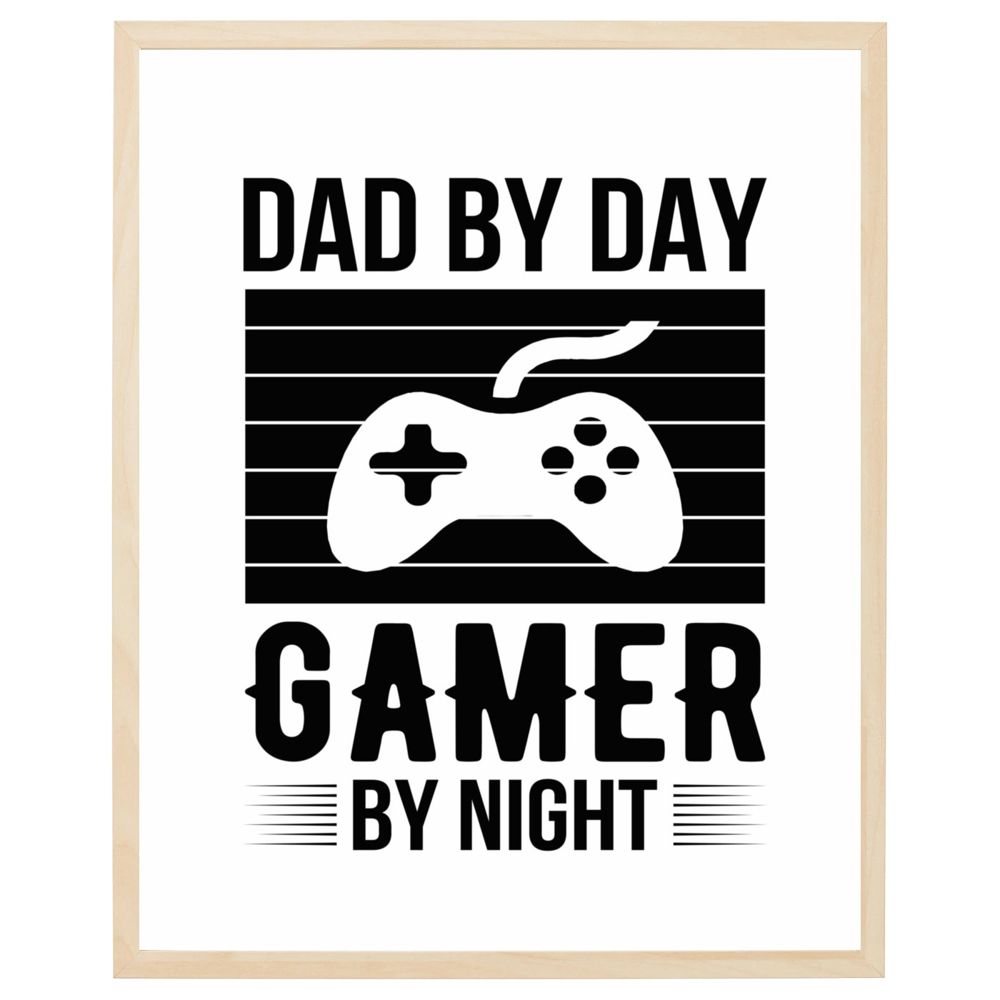 gamer plakat med teksten dad by day gamer by night