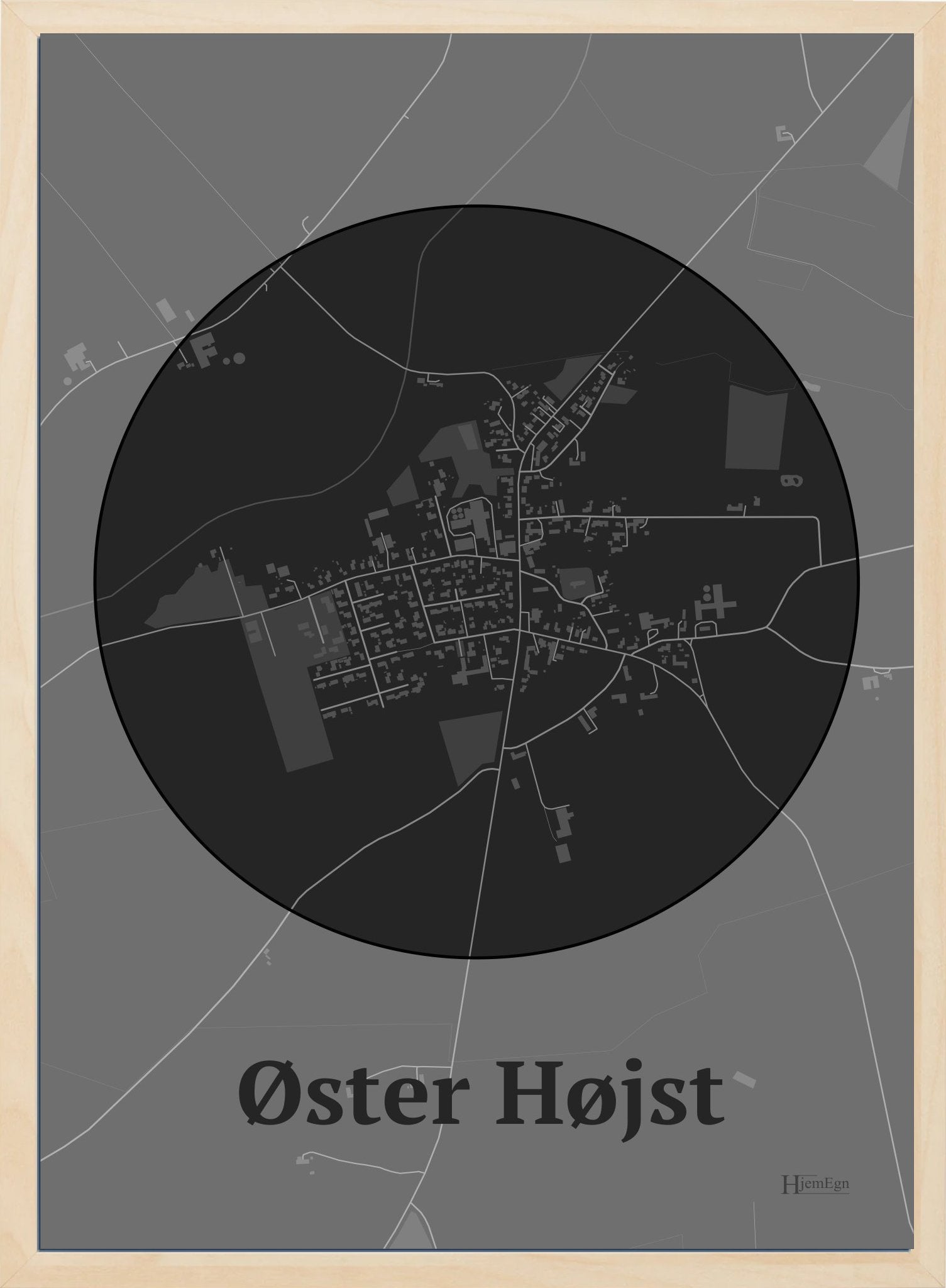 Øster Højst plakat i farve mørk grå og HjemEgn.dk design centrum. Design bykort for Øster Højst