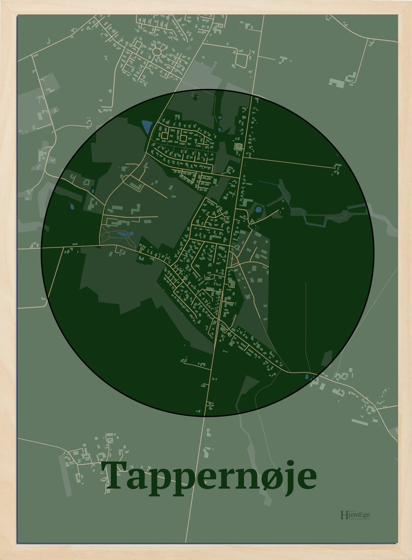 Tappernøje plakat i farve mørk grøn og HjemEgn.dk design centrum. Design bykort for Tappernøje