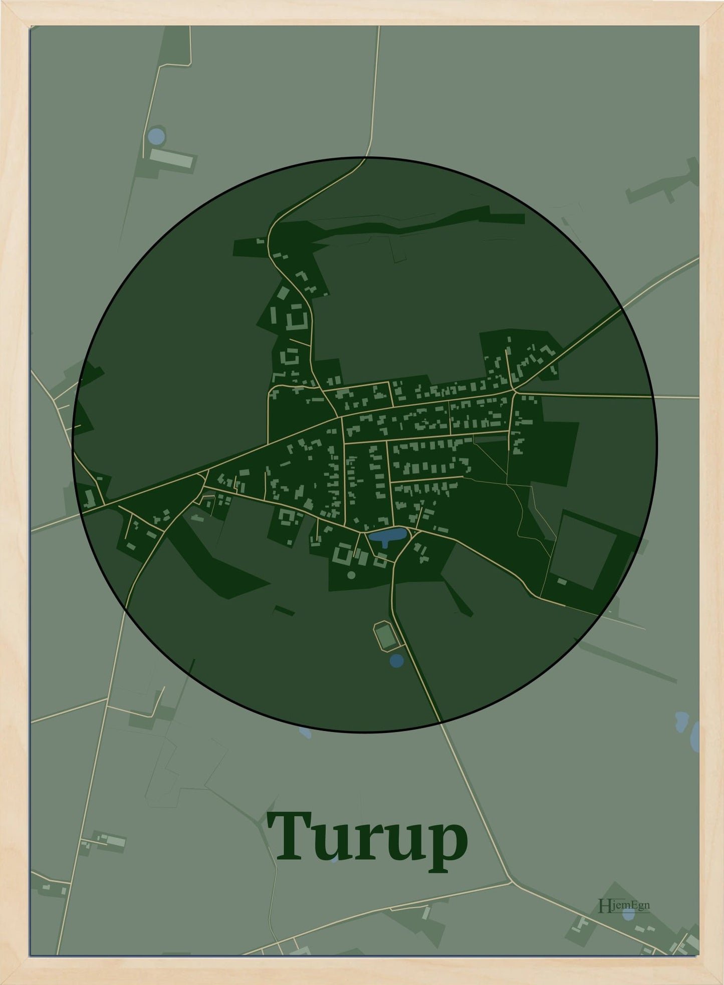 Turup plakat i farve mørk grøn og HjemEgn.dk design centrum. Design bykort for Turup
