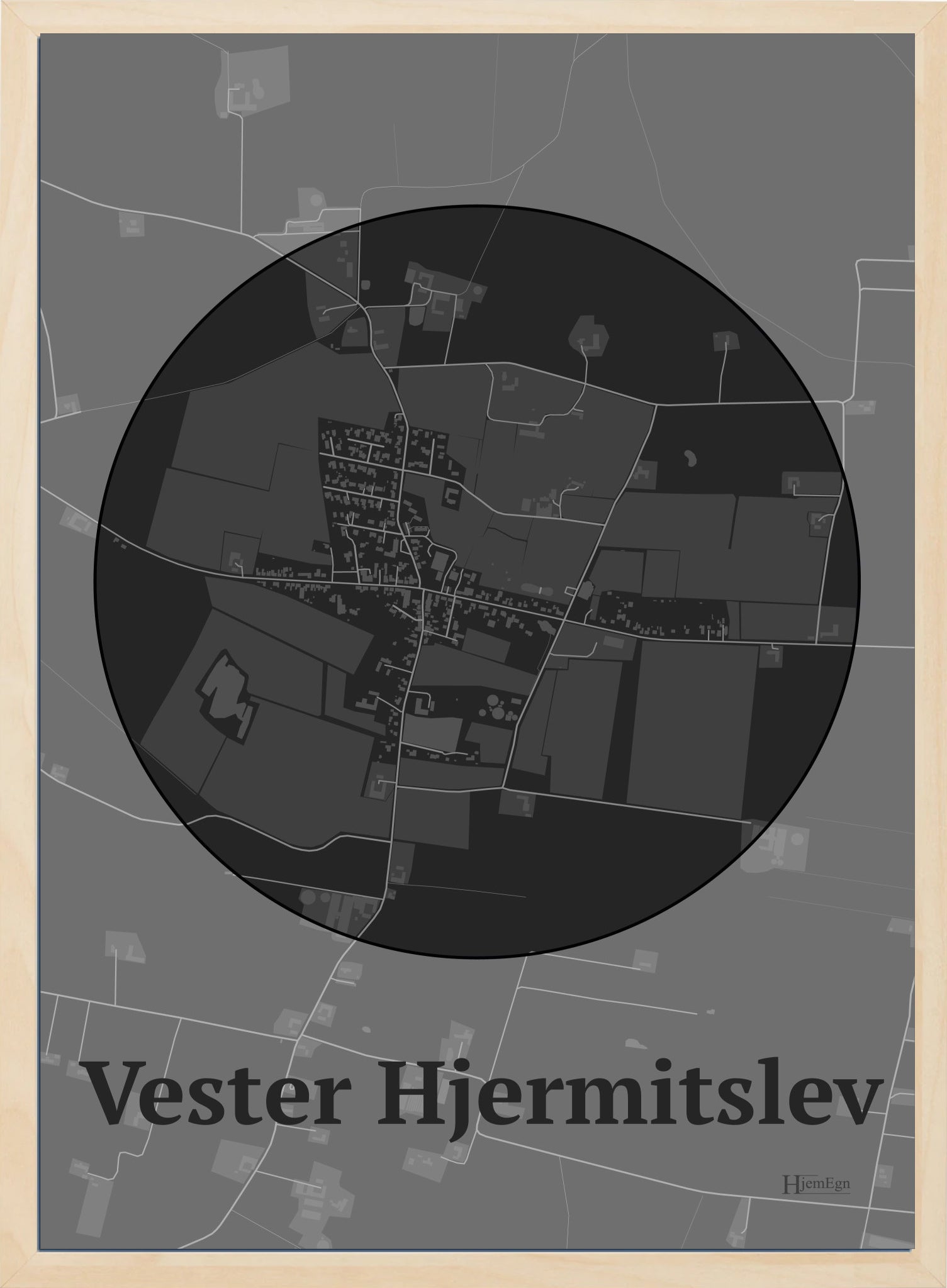 Vester Hjermitslev plakat i farve mørk grå og HjemEgn.dk design centrum. Design bykort for Vester Hjermitslev